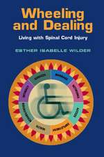 Wheeling and Dealing: "Living with Spinal Cord Injury"