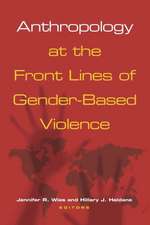 Anthropology at the Front Lines of Gender-Based Violence