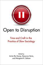 Open to Disruption: Time and Craft in the Practice of Slow Sociology