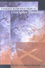 Chalice Introduction to Disciples Theology