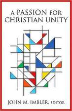 A Passion for Christian Unity: Essays in Honor of William Tabbernee