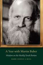 A Year with Martin Buber: Wisdom on the Weekly Torah Portion