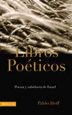 Libros poéticos: Poesía y sabiduría de Israel