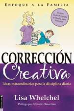 Corrección creativa: Ideas extraordinarias para la disciplina diaria