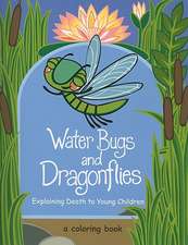 Water Bugs and Dragonflies