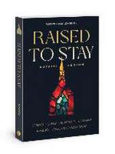 Raised to Stay