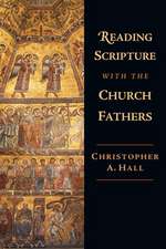 Reading Scripture with the Church Fathers