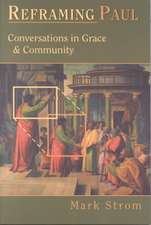 Reframing Paul – Conversations in Grace Community