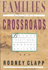 Families at the Crossroads: Beyond Tradition & Modern Options