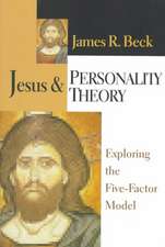 Jesus and Personality Theory – Exploring the Five–Factor Model