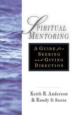 Spiritual Mentoring – A Guide for Seeking Giving Direction