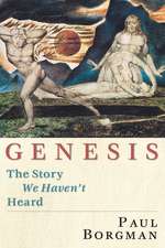 Genesis: The Story We Haven`t Heard