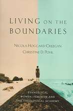 Living on the Boundaries: Evangelical Women, Feminism and the Theological Academy