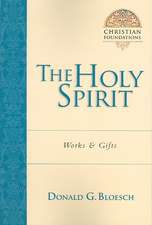 The Holy Spirit – Works Gifts