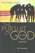 The Pursuit of God in the Company of Friends