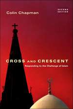 Cross and Crescent: Responding to the Challenge of Islam