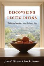 Discovering Lectio Divina – Bringing Scripture into Ordinary Life