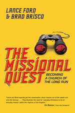 The Missional Quest – Becoming a Church of the Long Run