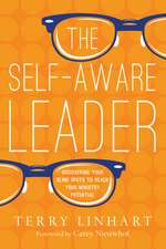 The Self–Aware Leader – Discovering Your Blind Spots to Reach Your Ministry Potential