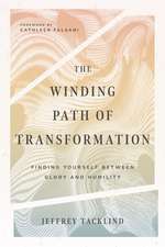 The Winding Path of Transformation – Finding Yourself Between Glory and Humility