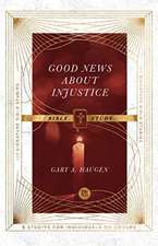 Good News About Injustice Bible Study