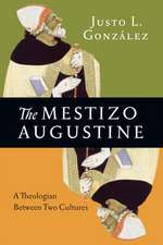 The Mestizo Augustine – A Theologian Between Two Cultures