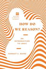 How Do We Reason? – An Introduction to Logic