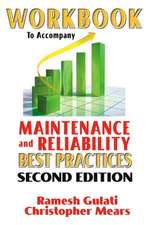 Workbook to Accompany Maintenance and Reliability Best Practices