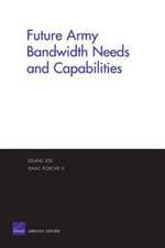 Future Army Bandwidth Needs & Capabilities