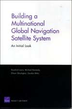 Building a Multinational Global Navigation Satellite System