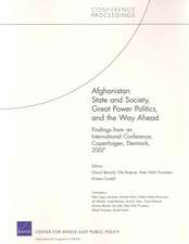 Afghanistan: State and Society, Great Power Politics, and the Way Ahead