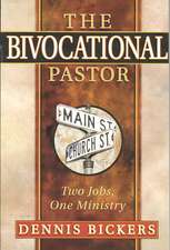 The Bivocational Pastor: Two Jobs, One Ministry