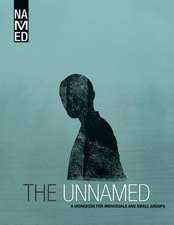 The Unnamed: A Workbook for Individuals and Small-Groups