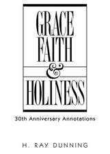 Grace, Faith & Holiness, 30th Anniversary Annotations