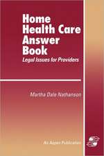 Home Health Care Answer Book