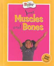 Your Muscles and Bones