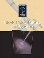 Black Holes, Pulsars, and Quasars