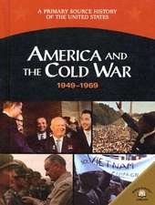 America and the Cold War 1949-1969