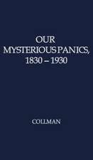 Our Mysterious Panics: A Story of Events and the Men Involved