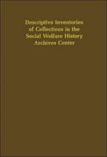 Descriptive Inventories of Collections in the Social Welfare History Archives Center.