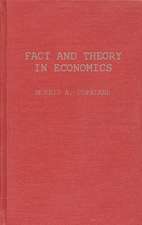 Fact and Theory in Economics: Collected Papers