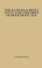 The Kuhlman-Binet Tests for Children of Preschool Age: A Critical Study and Evaluation