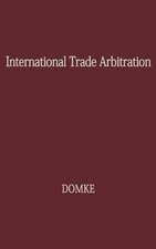 International Trade Arbitration: A Road to World-Wide Cooperation