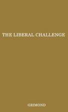 The Liberal Challenge.