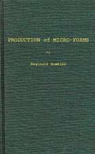 Production of Micro-Forms