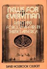 News for Everyman: Radio and Foreign Affairs in Thirties America