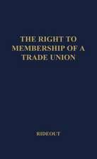 The Right to Membership of a Trade Union