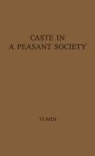 Caste in a Peasant Society: A Case Study in the Dynamics of Caste