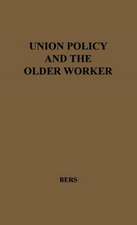 Union Policy and the Older Worker