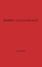 Property Values and Race: Studies in Seven Cities